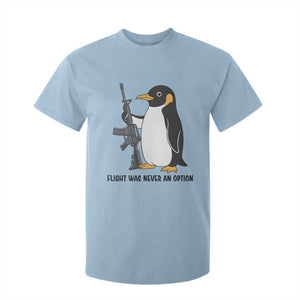 Funny Penguin Lover Gift T Shirt For Kid Flight Was Never An Option