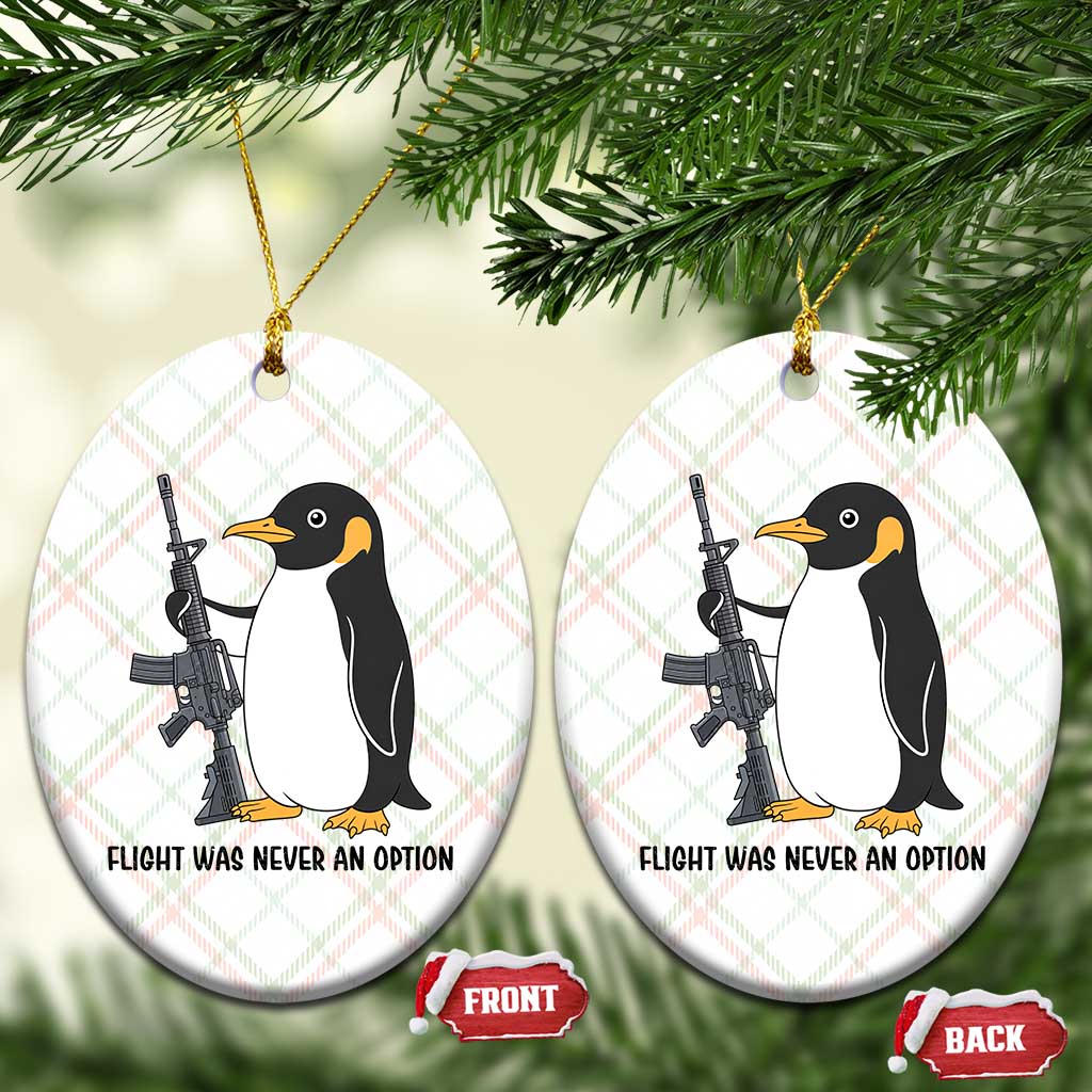 Funny Penguin Lover Gift Ceramic Ornament Flight Was Never An Option