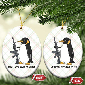 Funny Penguin Lover Gift Ceramic Ornament Flight Was Never An Option