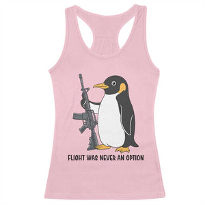 Funny Penguin Lover Gift Racerback Tank Top Flight Was Never An Option