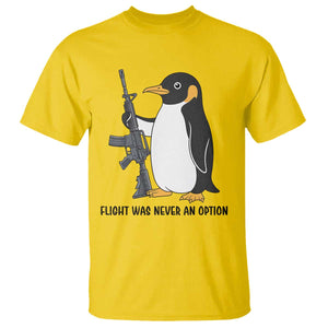 Funny Penguin Lover Gift T Shirt Flight Was Never An Option