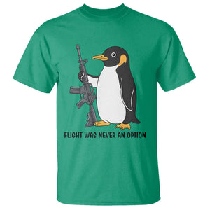 Funny Penguin Lover Gift T Shirt Flight Was Never An Option
