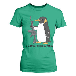 Funny Penguin Lover Gift T Shirt For Women Flight Was Never An Option