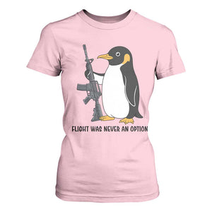 Funny Penguin Lover Gift T Shirt For Women Flight Was Never An Option