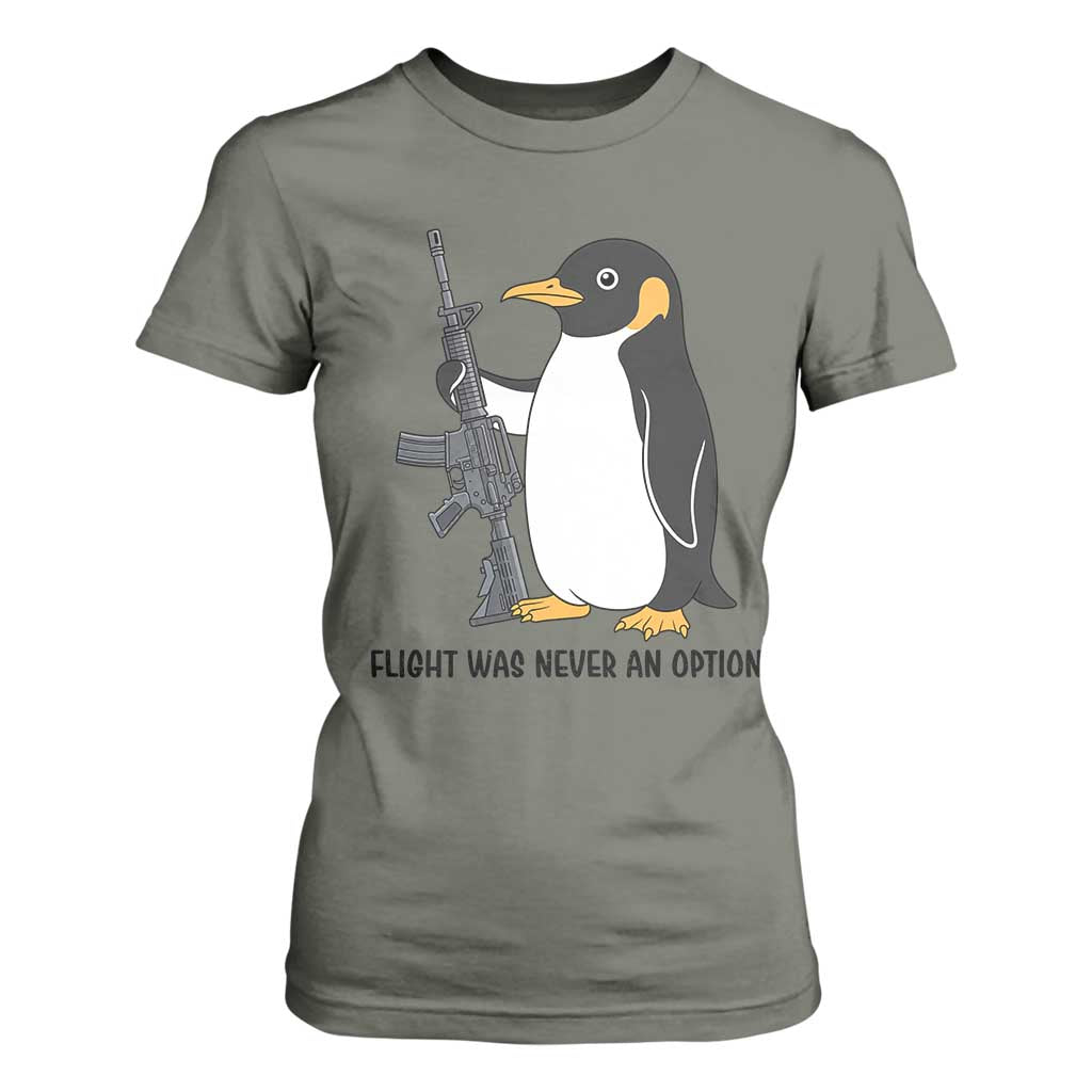 Funny Penguin Lover Gift T Shirt For Women Flight Was Never An Option