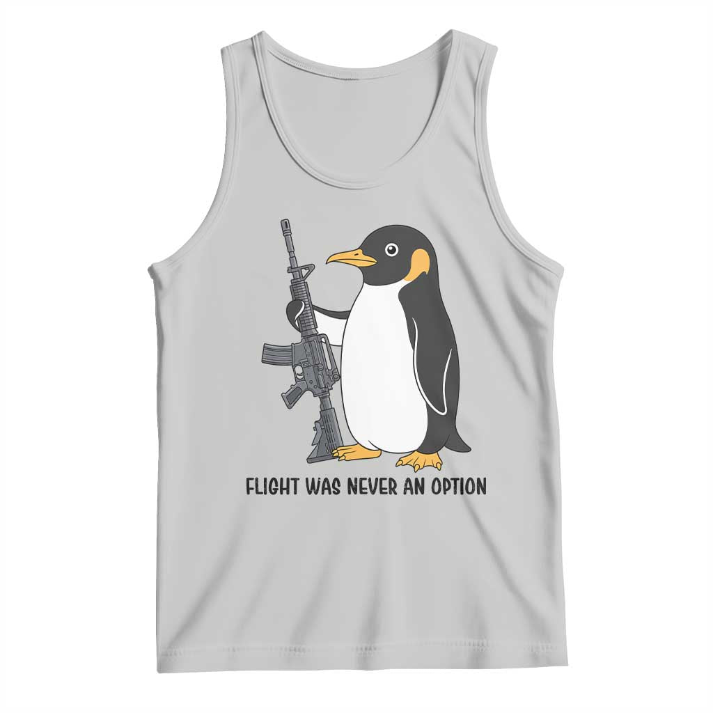 Funny Penguin Lover Gift Tank Top Flight Was Never An Option