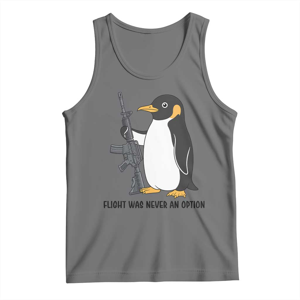 Funny Penguin Lover Gift Tank Top Flight Was Never An Option