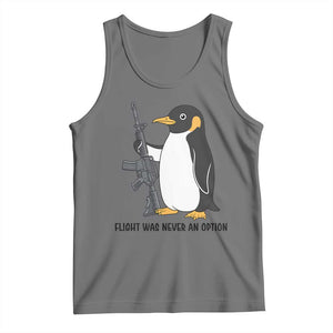 Funny Penguin Lover Gift Tank Top Flight Was Never An Option