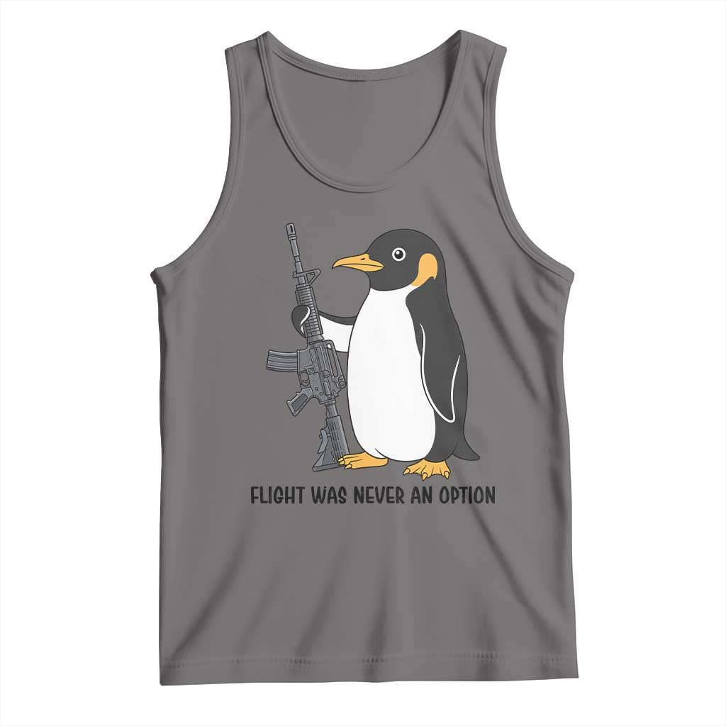 Funny Penguin Lover Gift Tank Top Flight Was Never An Option