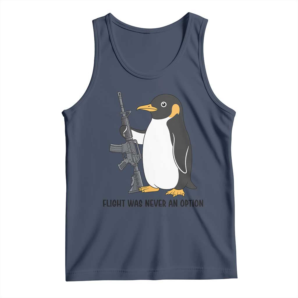 Funny Penguin Lover Gift Tank Top Flight Was Never An Option