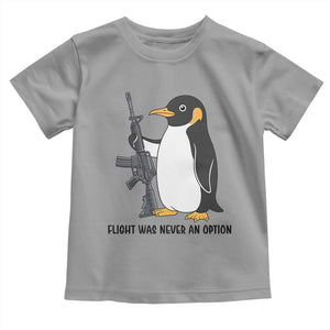 Funny Penguin Lover Gift Toddler T Shirt Flight Was Never An Option