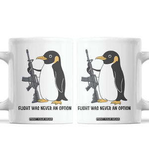 Funny Penguin Lover Gift Coffee Mug Flight Was Never An Option