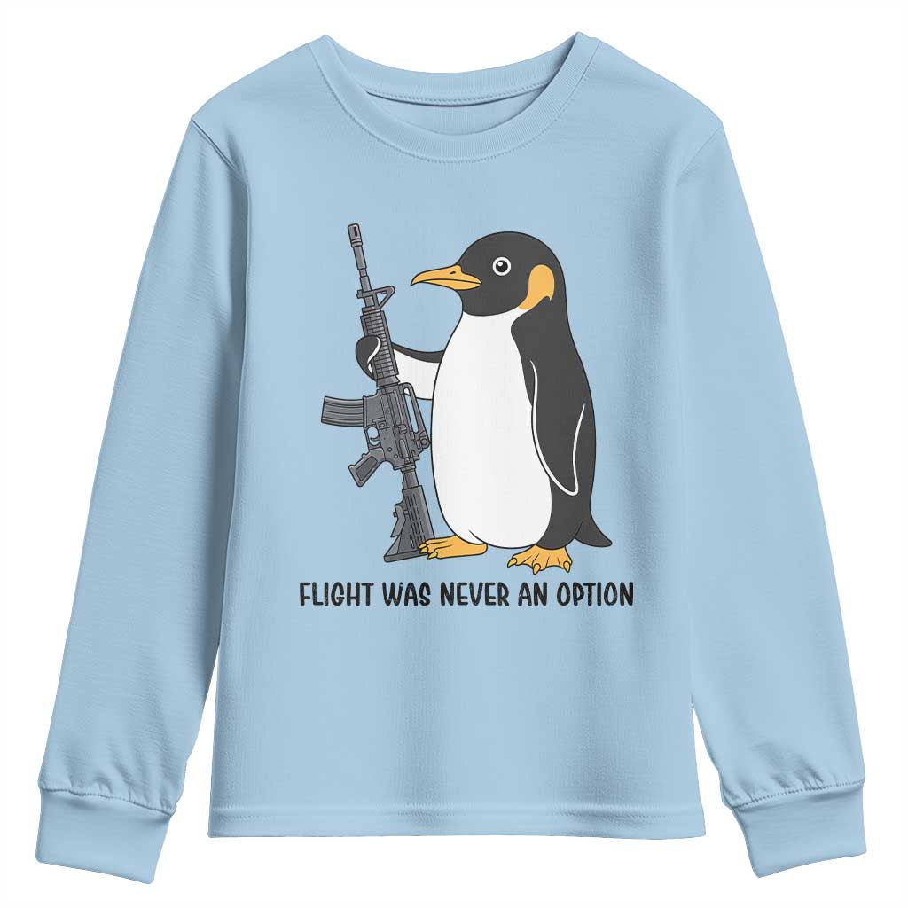 Funny Penguin Lover Gift Youth Sweatshirt Flight Was Never An Option