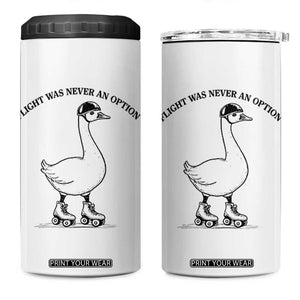 Funny Silly Goose Roller Skater 4 in 1 Can Cooler Tumbler Flight Was Never An Option