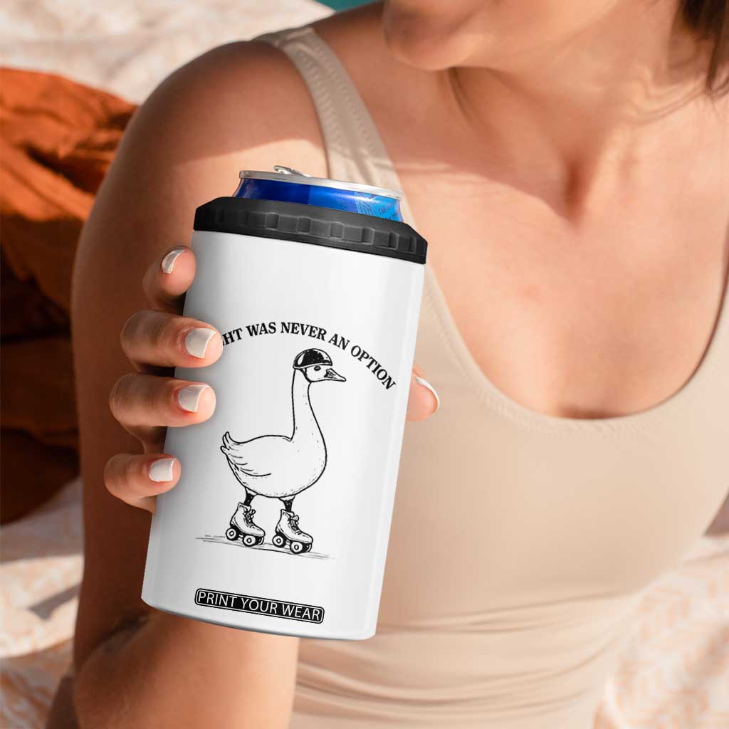 Funny Silly Goose Roller Skater 4 in 1 Can Cooler Tumbler Flight Was Never An Option