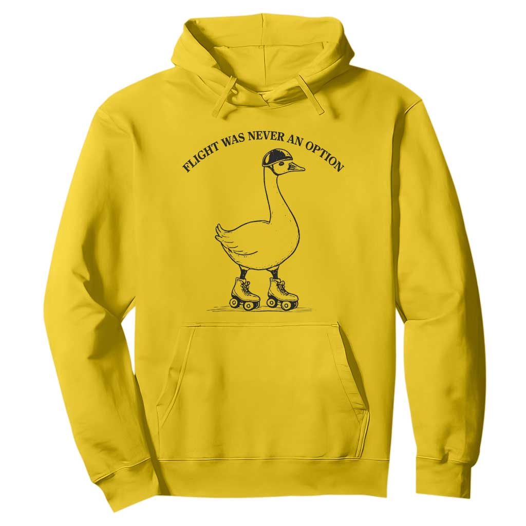 Funny Silly Goose Roller Skater Hoodie Flight Was Never An Option