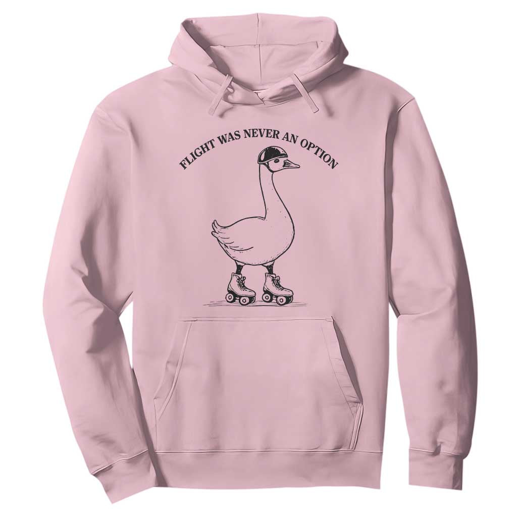 Funny Silly Goose Roller Skater Hoodie Flight Was Never An Option