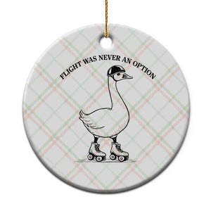 Funny Silly Goose Roller Skater Ceramic Ornament Flight Was Never An Option