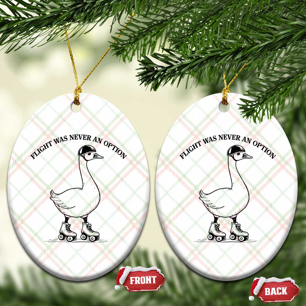 Funny Silly Goose Roller Skater Ceramic Ornament Flight Was Never An Option