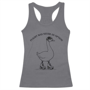 Funny Silly Goose Roller Skater Racerback Tank Top Flight Was Never An Option