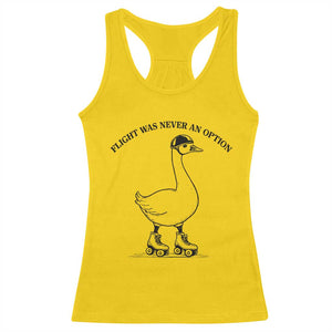 Funny Silly Goose Roller Skater Racerback Tank Top Flight Was Never An Option