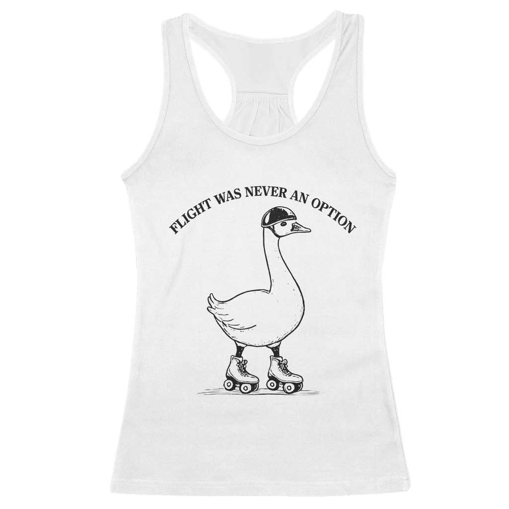 Funny Silly Goose Roller Skater Racerback Tank Top Flight Was Never An Option