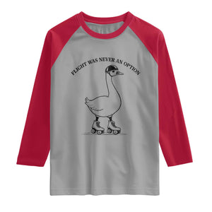 Funny Silly Goose Roller Skater Raglan Shirt Flight Was Never An Option