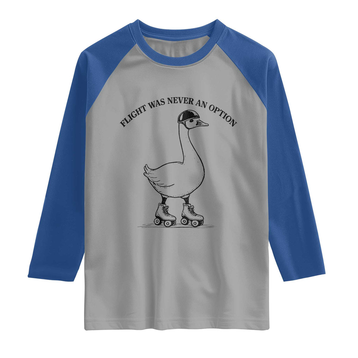 Funny Silly Goose Roller Skater Raglan Shirt Flight Was Never An Option