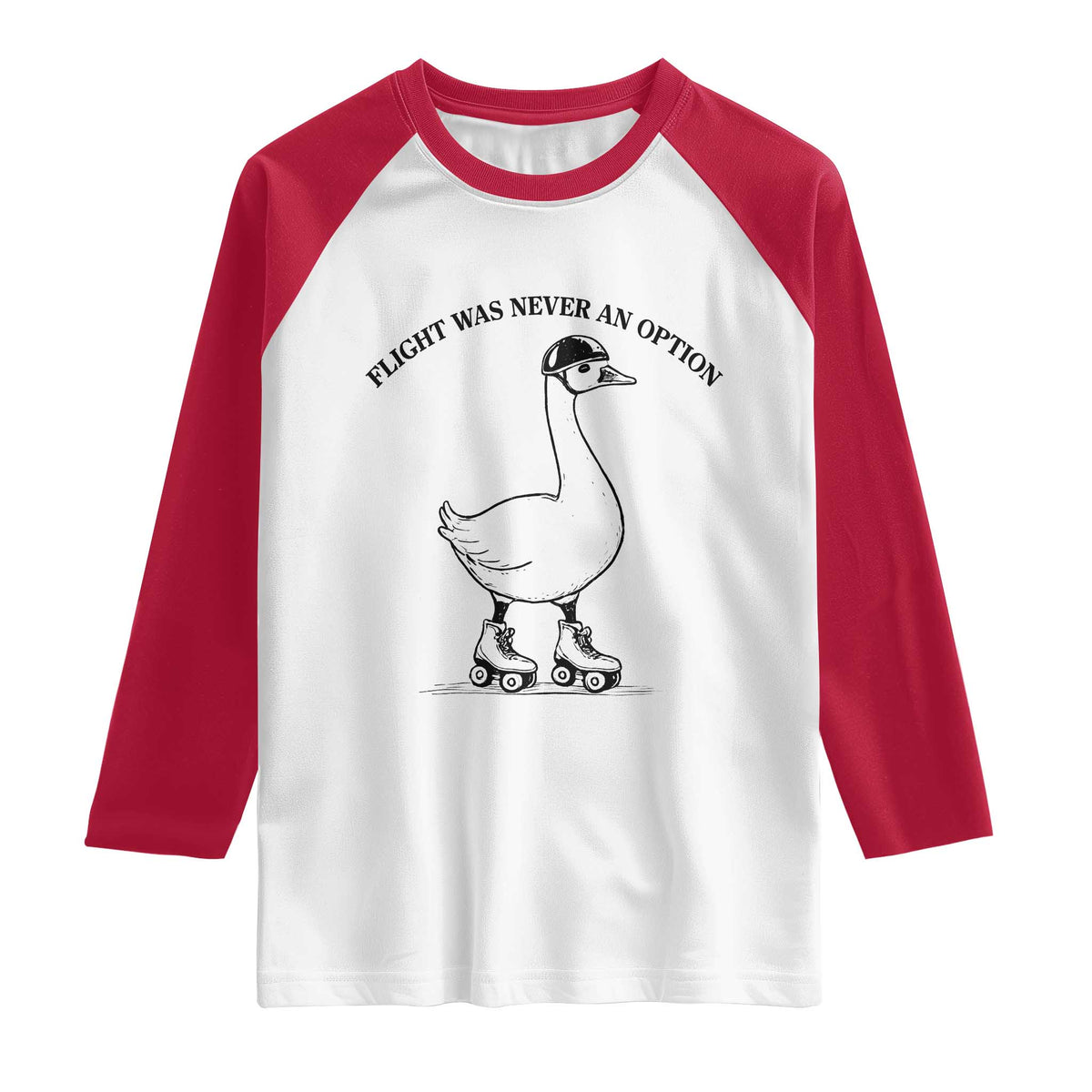 Funny Silly Goose Roller Skater Raglan Shirt Flight Was Never An Option