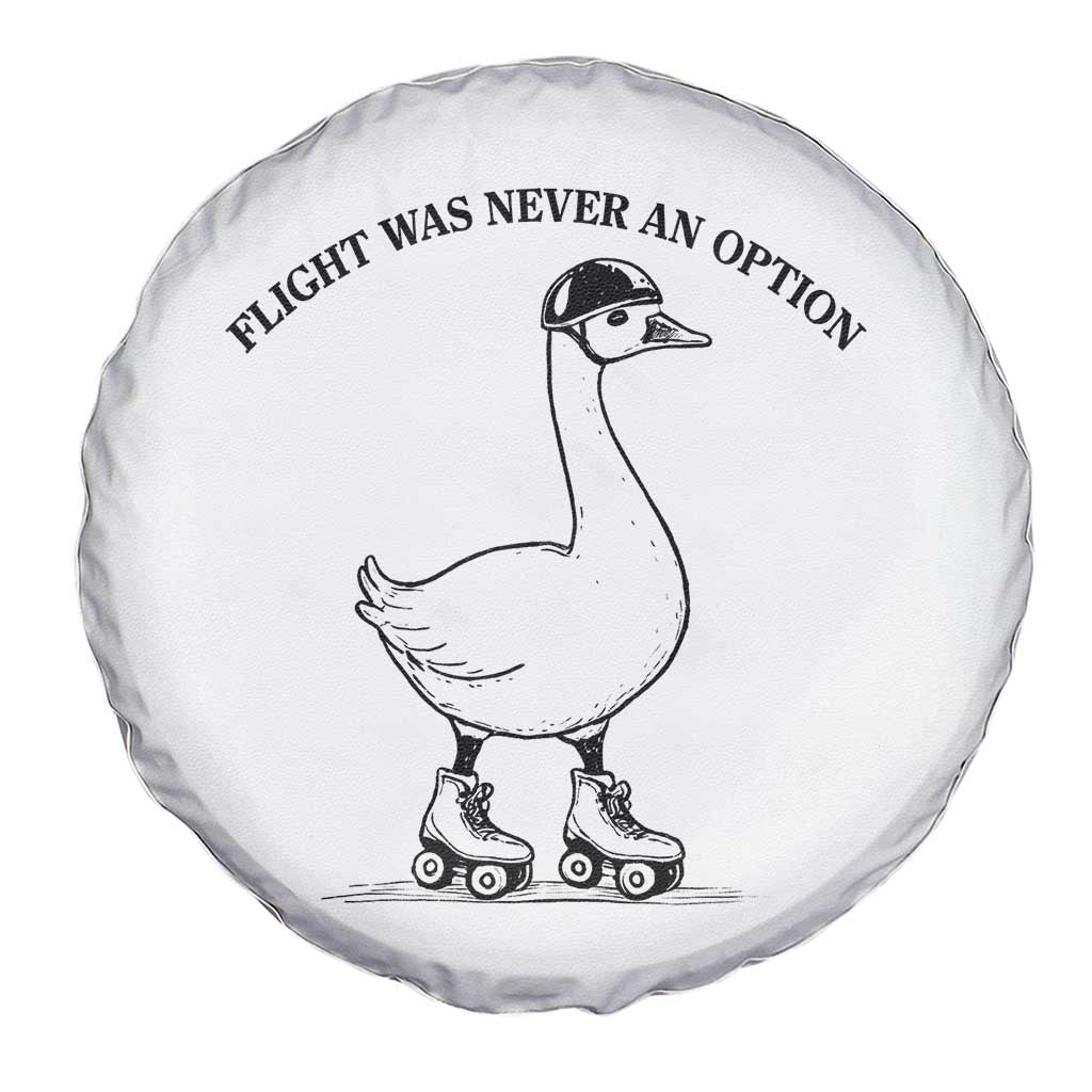 Funny Silly Goose Roller Skater Spare Tire Cover Flight Was Never An Option