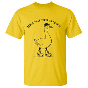 Funny Silly Goose Roller Skater T Shirt Flight Was Never An Option