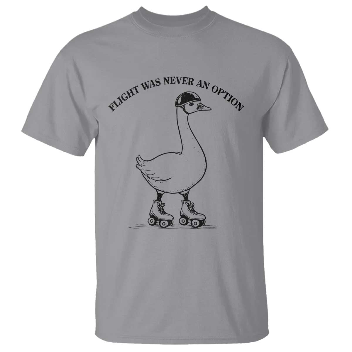 Funny Silly Goose Roller Skater T Shirt Flight Was Never An Option