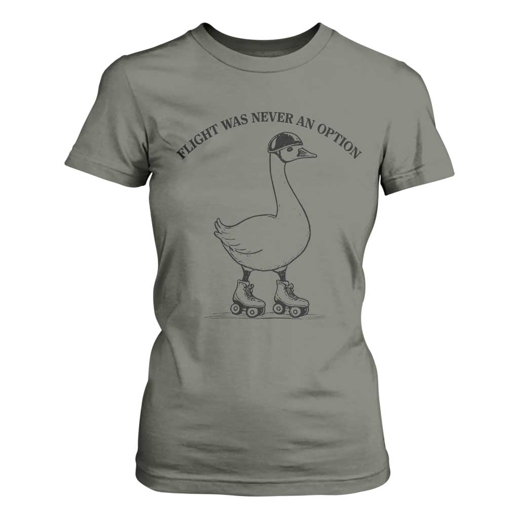 Funny Silly Goose Roller Skater T Shirt For Women Flight Was Never An Option