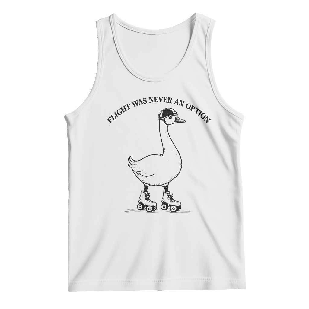 Funny Silly Goose Roller Skater Tank Top Flight Was Never An Option