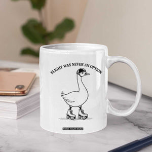 Funny Silly Goose Roller Skater Coffee Mug Flight Was Never An Option