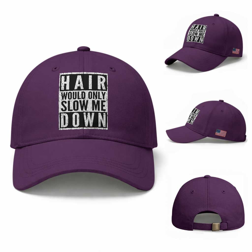 Funny Bald Men Gift Baseball Cap Hair Would Only Slow Me Down