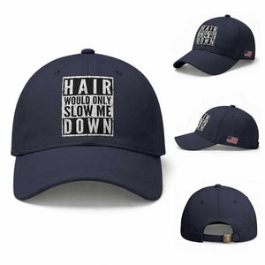 Funny Bald Men Gift Baseball Cap Hair Would Only Slow Me Down
