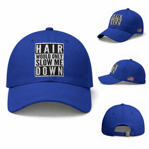 Funny Bald Men Gift Baseball Cap Hair Would Only Slow Me Down