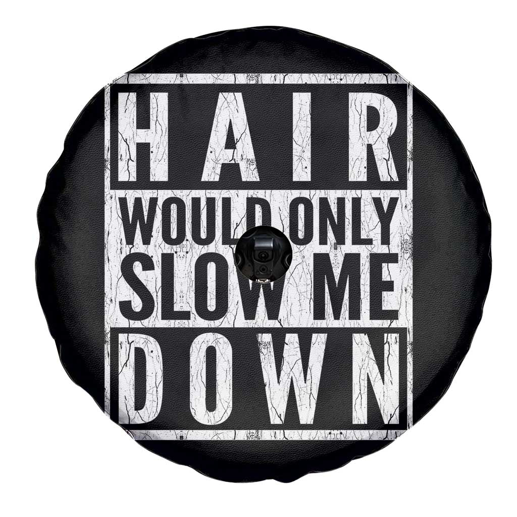 Funny Bald Men Gift Spare Tire Cover Hair Would Only Slow Me Down