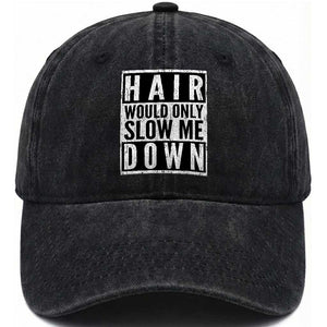 Funny Bald Men Gift Washed Cotton Baseball Cap Hair Would Only Slow Me Down