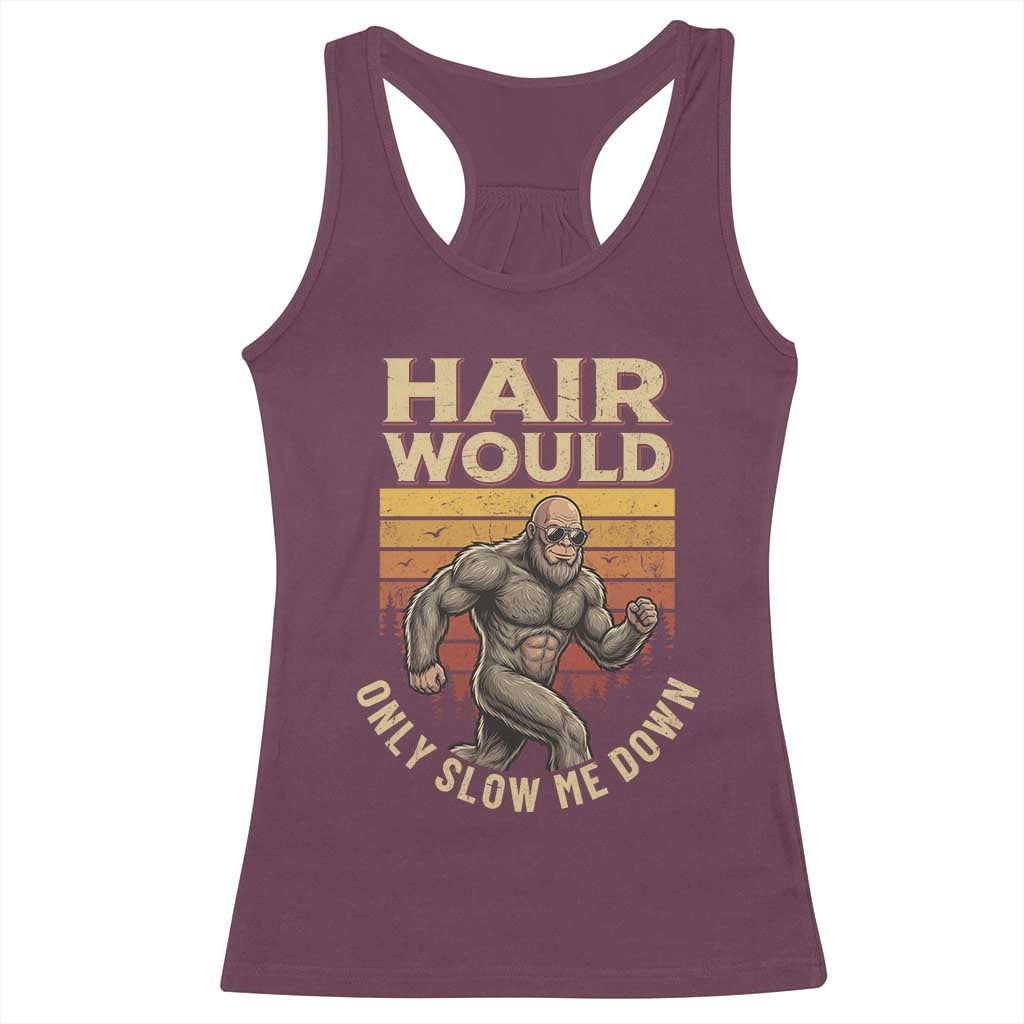 Funny Bald Bigfoot Racerback Tank Top Hair Would Only Slow Me Down