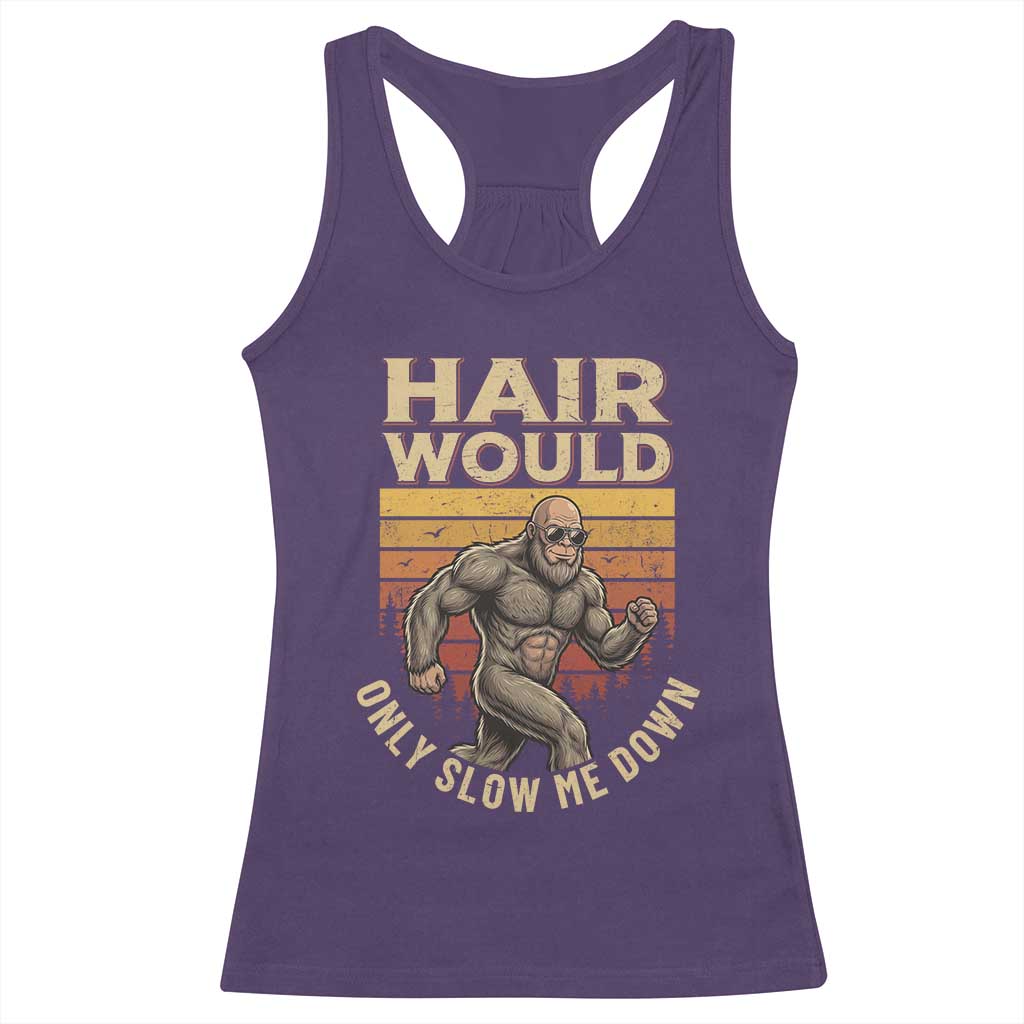 Funny Bald Bigfoot Racerback Tank Top Hair Would Only Slow Me Down