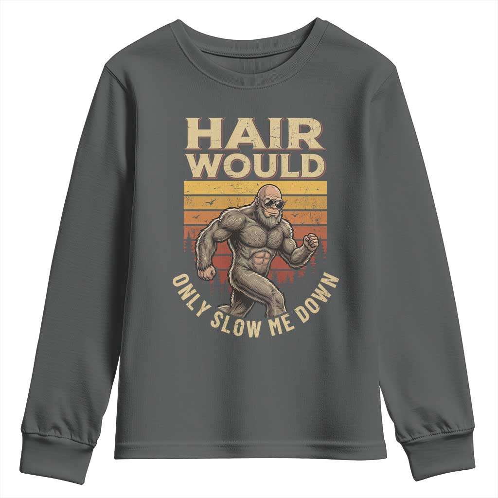 Funny Bald Bigfoot Youth Sweatshirt Hair Would Only Slow Me Down TS12 Dark Heather Print Your Wear