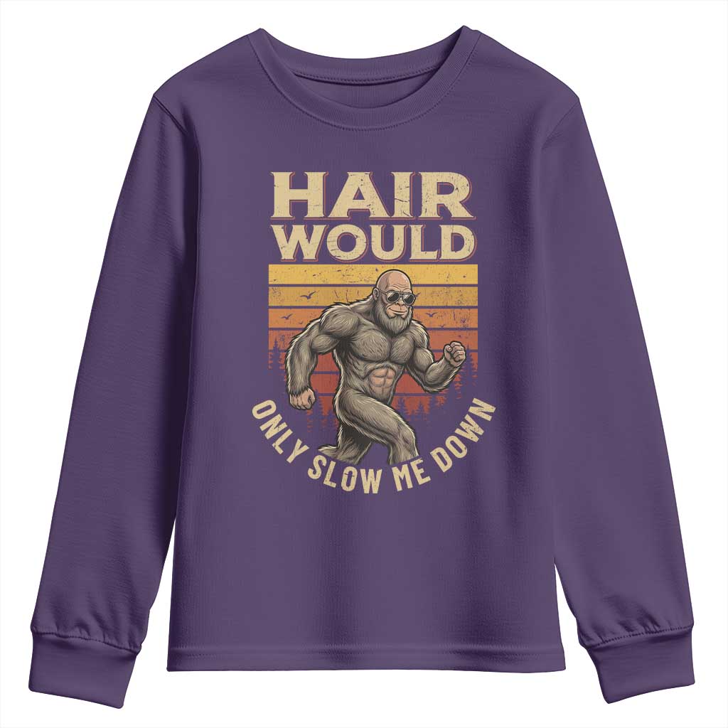 Funny Bald Bigfoot Youth Sweatshirt Hair Would Only Slow Me Down TS12 Purple Print Your Wear