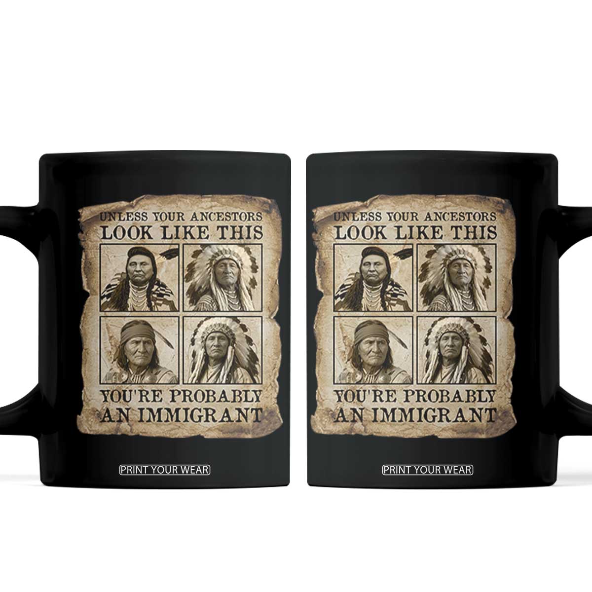 Indigenous Peoples Day Coffee Mug Unless Your Ancestors Look Like This Youre Immigrant