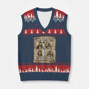 Indigenous Peoples Day V-Neck Knit Sweater Vest Unless Your Ancestors Look Like This Youre Immigrant