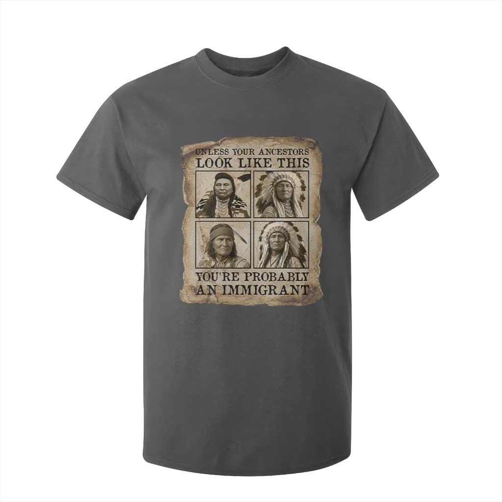 Indigenous Peoples Day T Shirt For Kid Unless Your Ancestors Look Like This Youre Immigrant