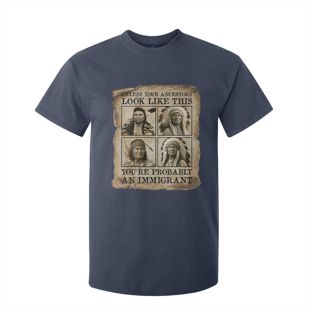 Indigenous Peoples Day T Shirt For Kid Unless Your Ancestors Look Like This Youre Immigrant