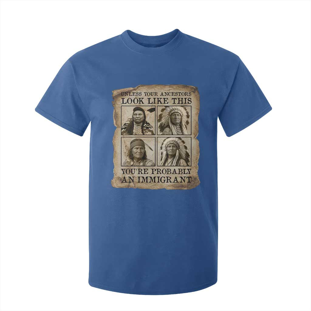 Indigenous Peoples Day T Shirt For Kid Unless Your Ancestors Look Like This Youre Immigrant