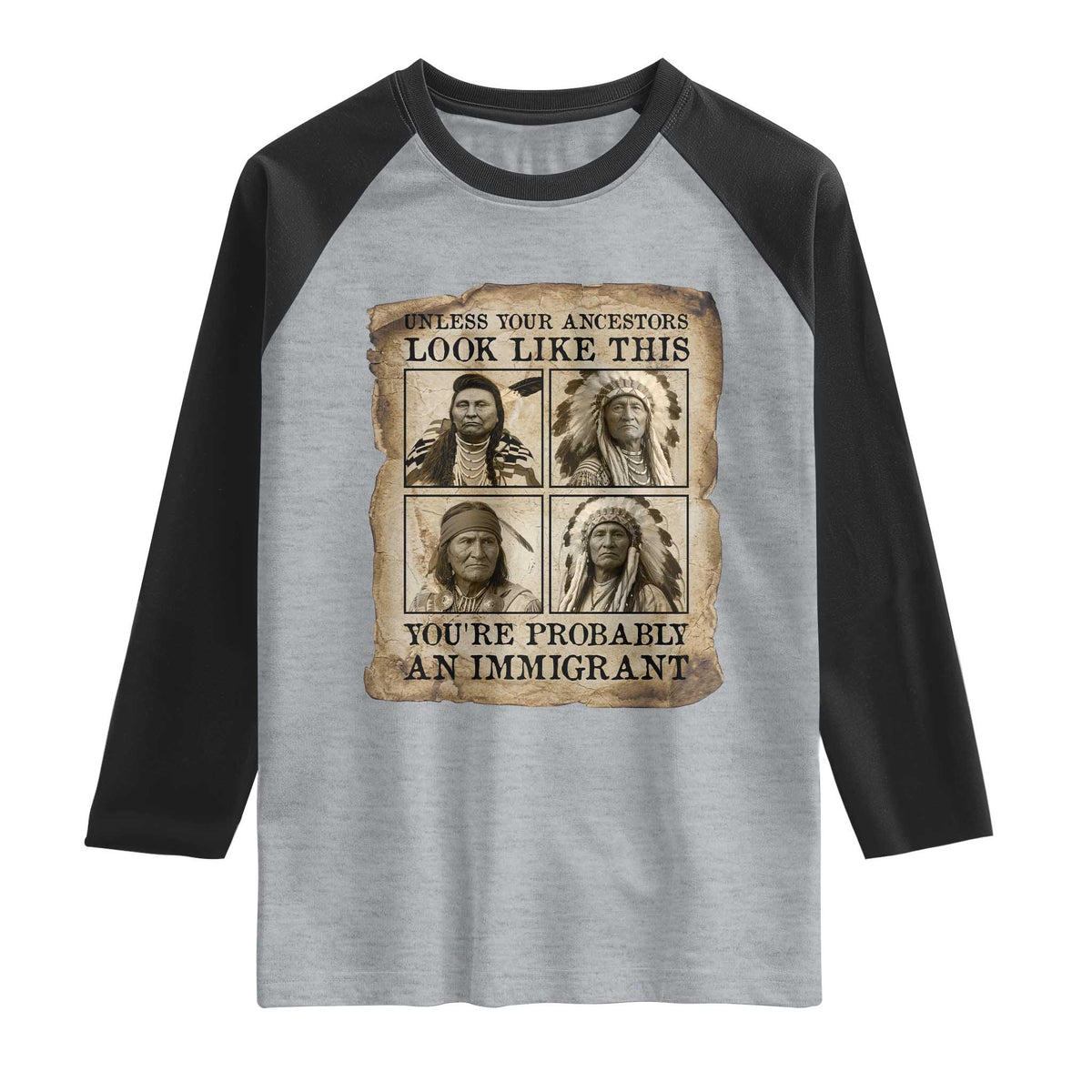 Indigenous Peoples Day Raglan Shirt Unless Your Ancestors Look Like This Youre Immigrant